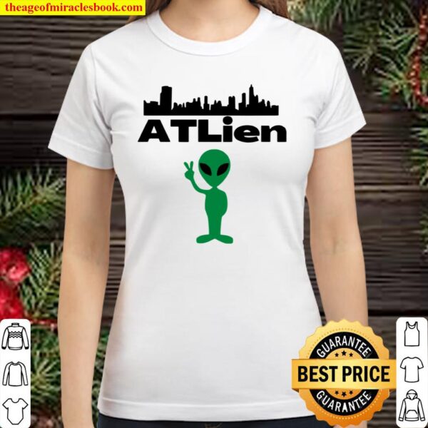ATLien Atlanta Rap Music ATL Local Classic Women T-Shirt