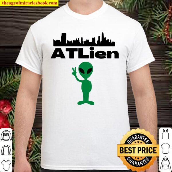 ATLien Atlanta Rap Music ATL Local Shirt