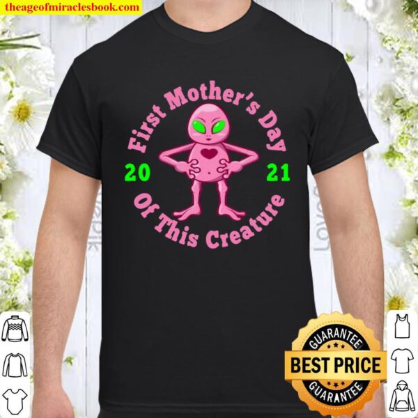 Alien Baby First 1st Mother’s Day 2021 Mars Martian Planet Shirt