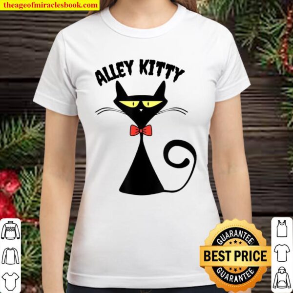 Alley Kitty Black Cat Black Alley Cat top Classic Women T-Shirt