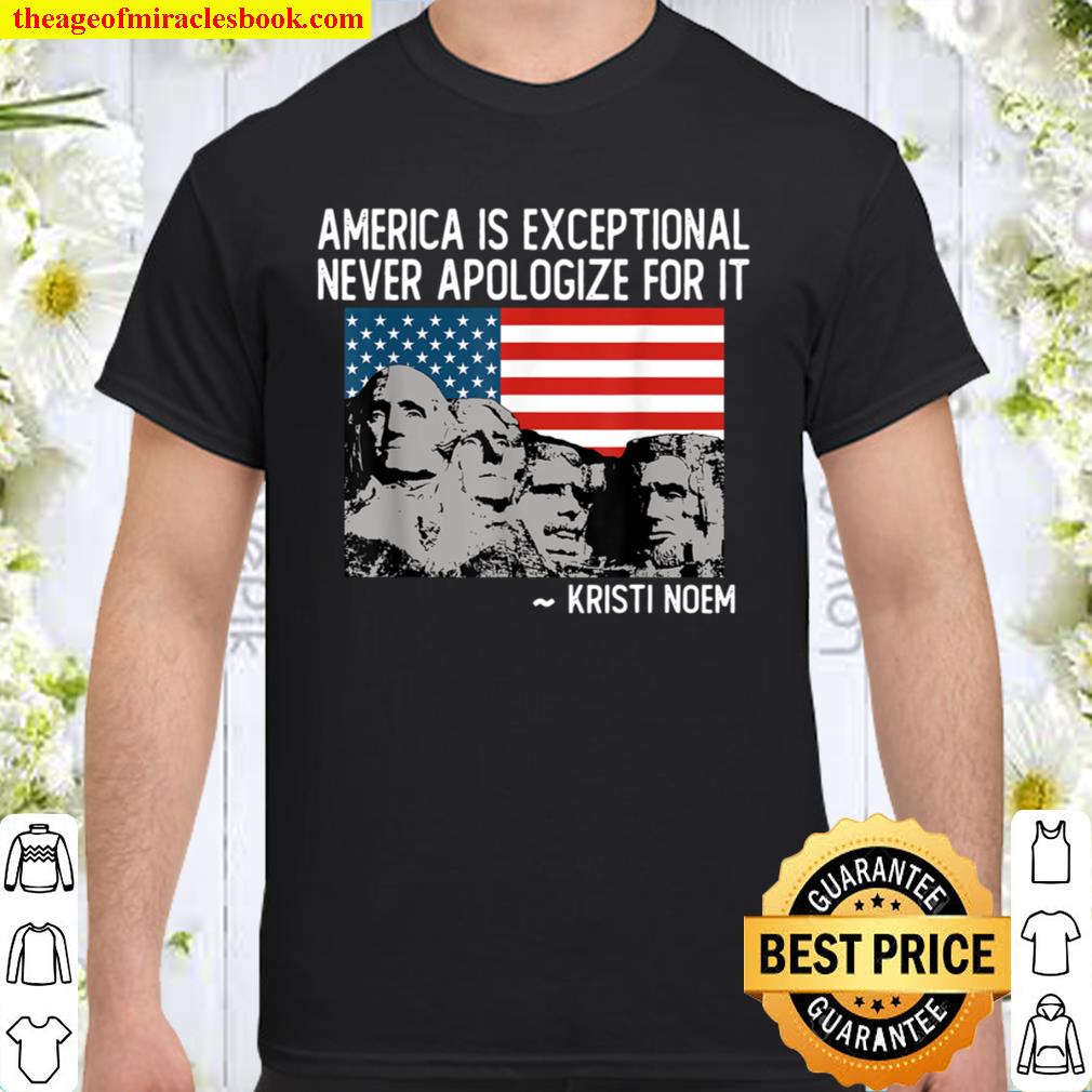 America Is Exceptional Patriotic US Flag Kristi Noem Quote 2021 Shirt, Hoodie, Long Sleeved, SweatShirt