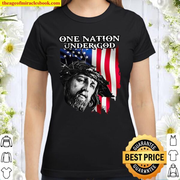 American Flag Jesus One Nation Under God Classic Women T-Shirt