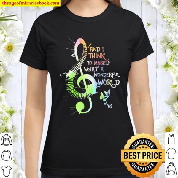 And I Think To Myself What A Wonderful World My Piano Classic Women T-Shirt