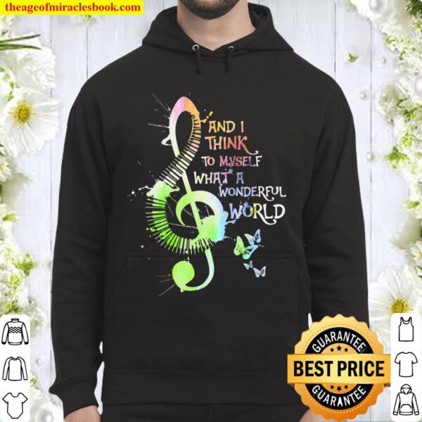 And I Think To Myself What A Wonderful World My Piano Hoodie