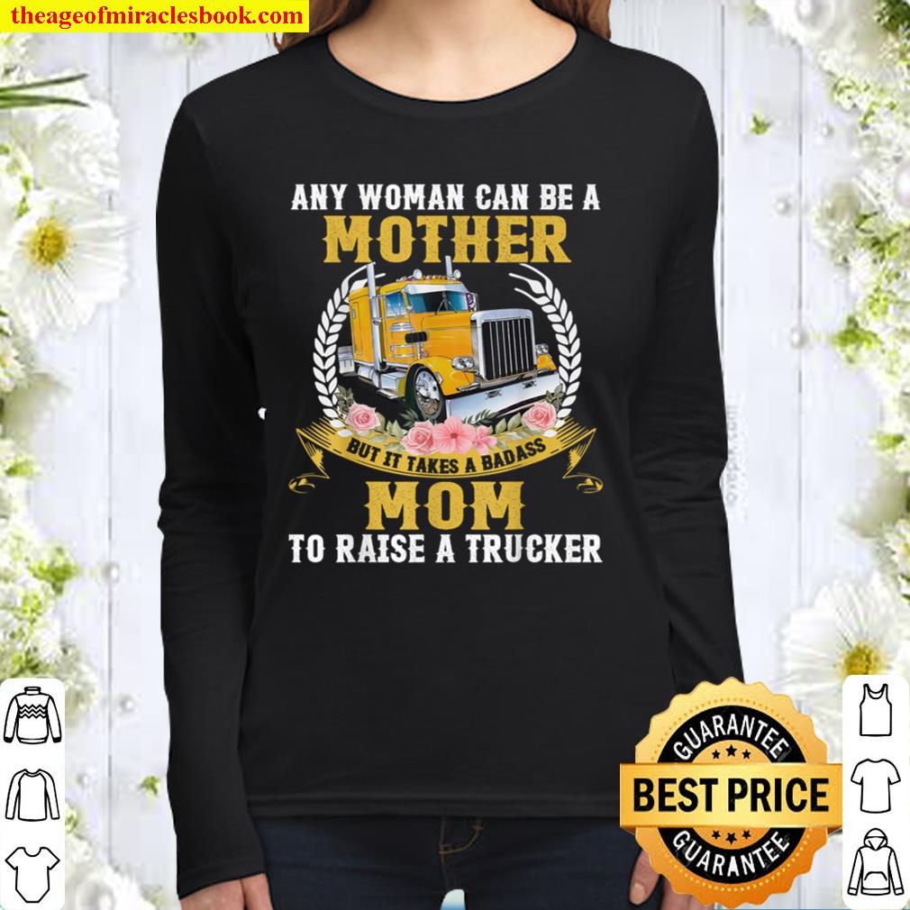 Any woman can be a mother but it takes a badass mom Women Long Sleeved