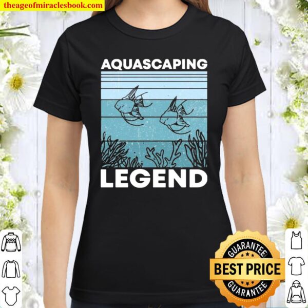 Aquascaping Legend Classic Women T-Shirt