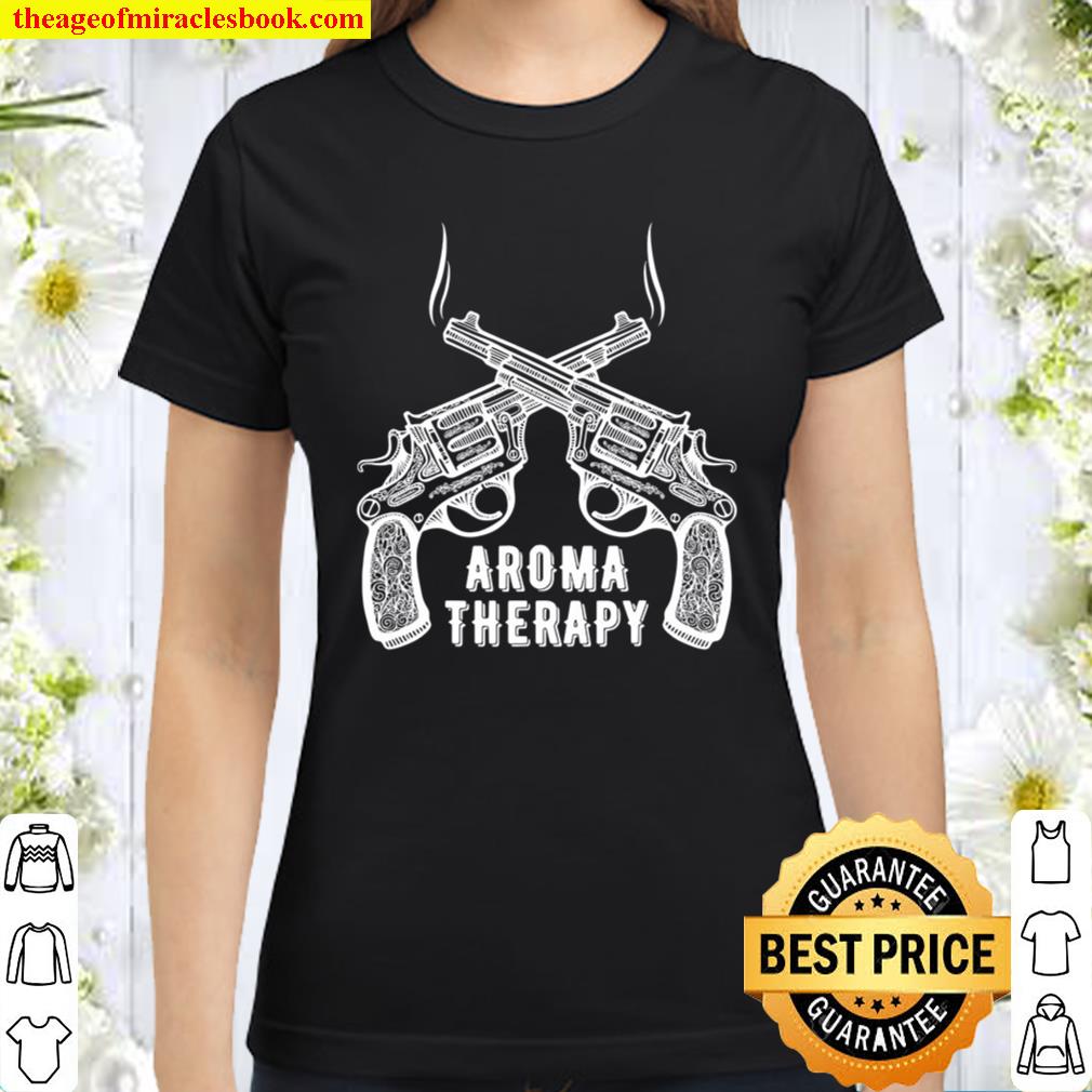 Aroma Therapy Pro-Gun Classic Women T-Shirt