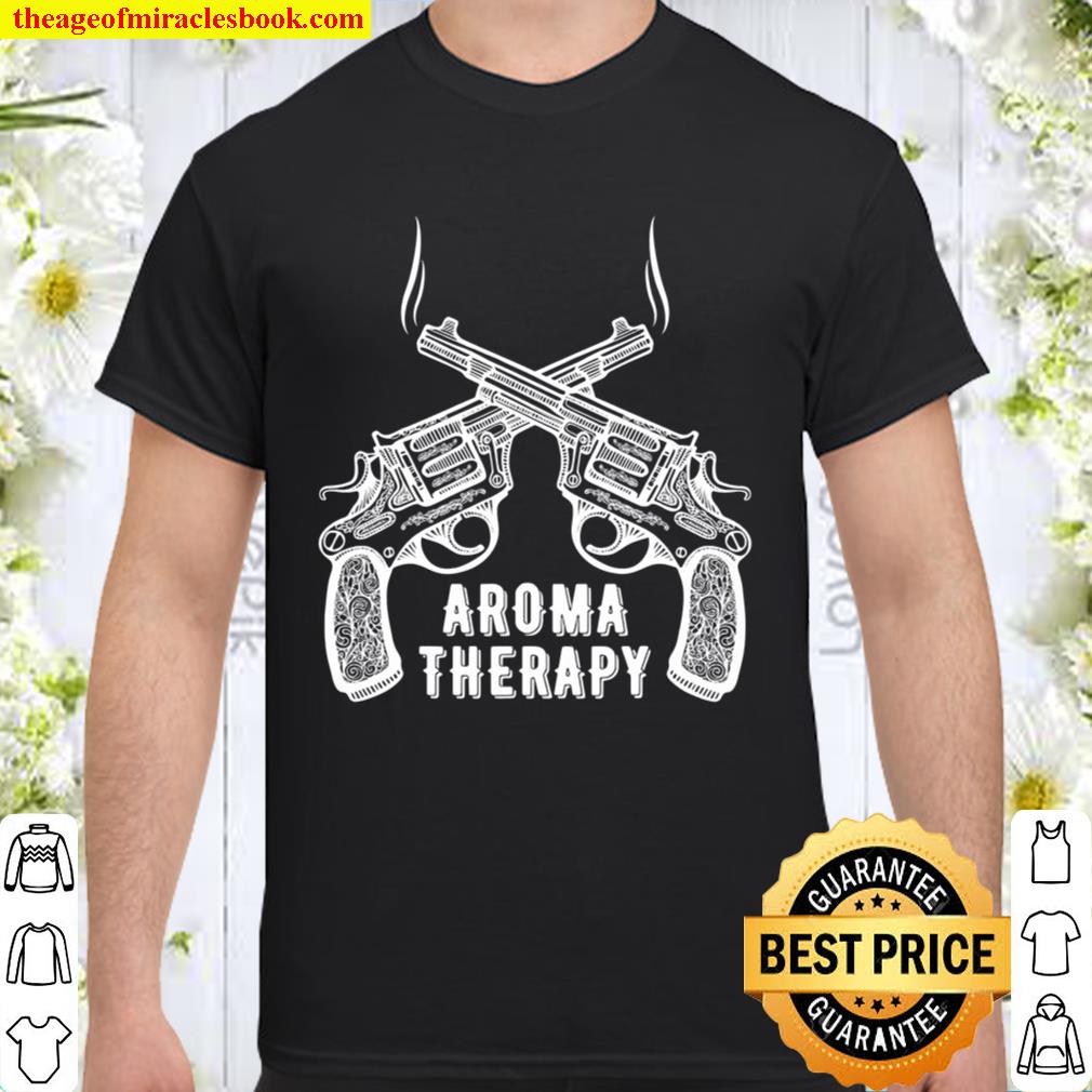Aroma Therapy Pro-Gun Shirt