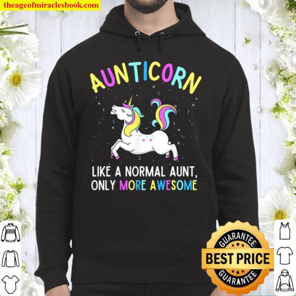 Aunticorn Like A Normal Aunt Only More Awesome Unicorn Hoodie