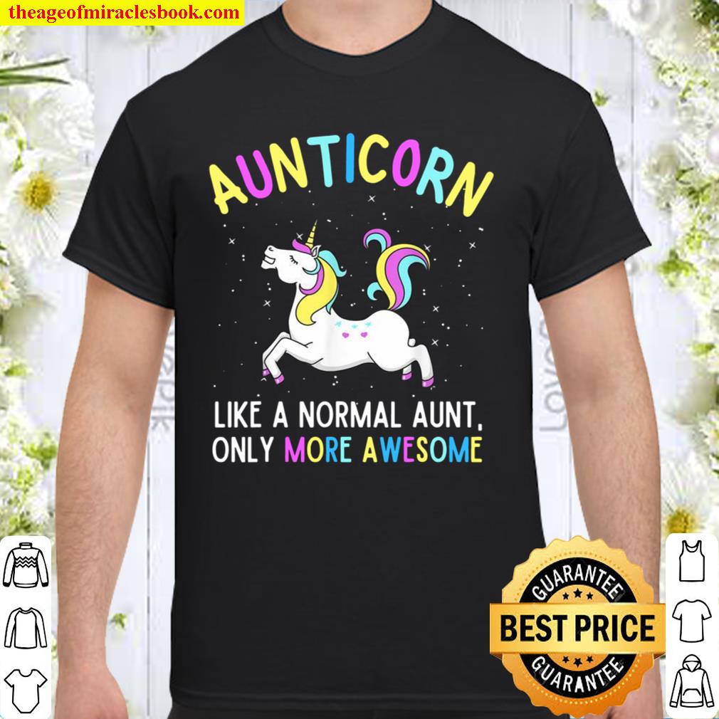 Aunticorn Like A Normal Aunt Only More Awesome Unicorn new Shirt, Hoodie, Long Sleeved, SweatShirt