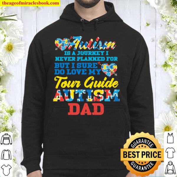 Autism Journey Never Planned Tour Guide Dad Awareness Hoodie