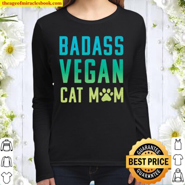 Badass Vegan Cat Mom Shirt Cute Vegan Shirt For Cat Lovers Women Long Sleeved