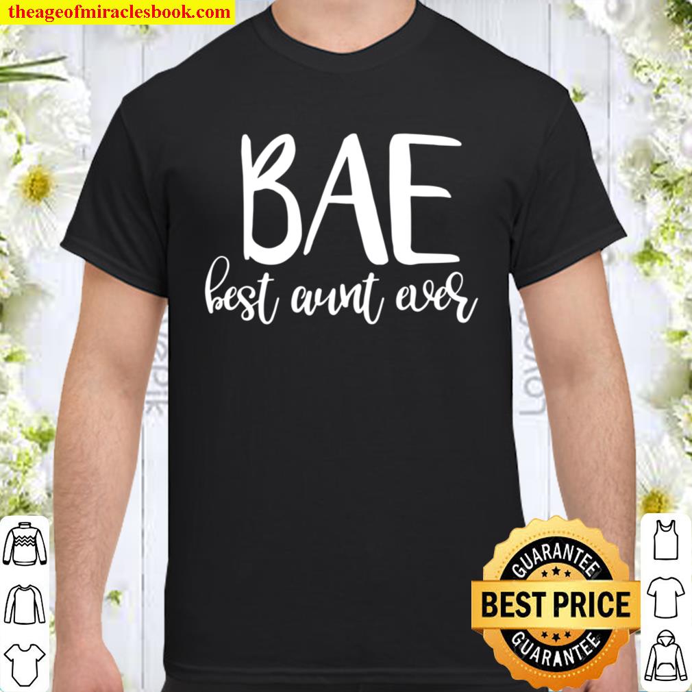 Bae Best Aunt Ever 2021 Shirt, Hoodie, Long Sleeved, SweatShirt