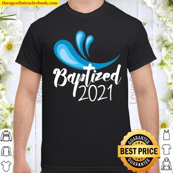 Baptized 2021 Shirt