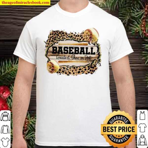 Baseball Greatest Show On Dirt Shirt