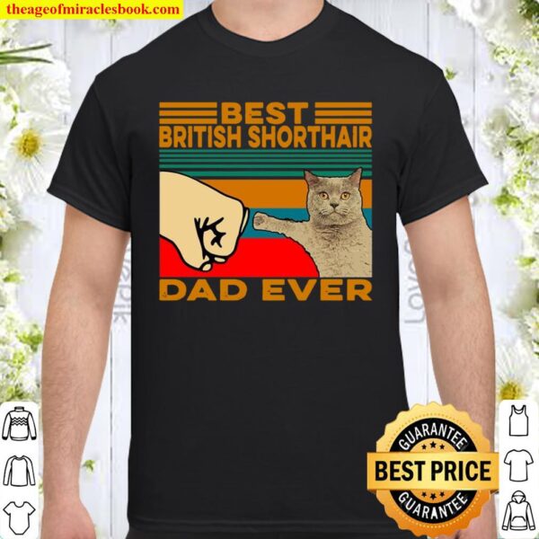 Best British Shorthair Dad Ever Shirt