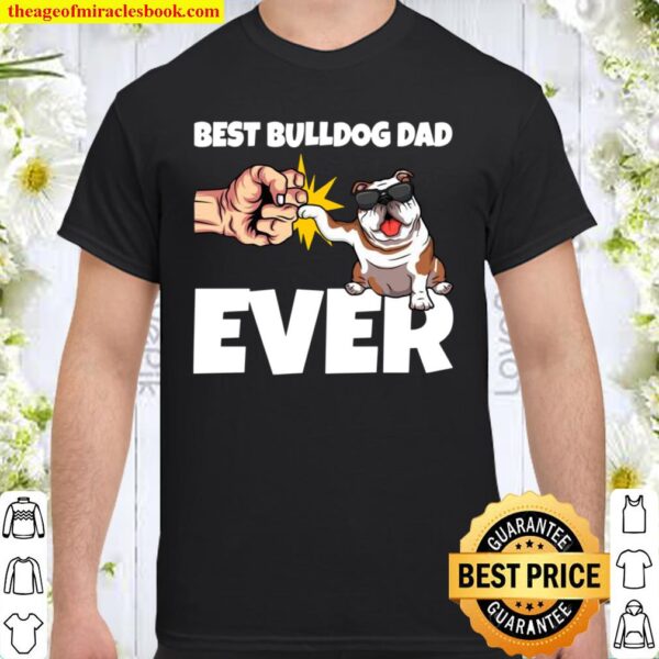 Best Bulldog Dad Ever Englische Bulldogge Papa Vatertag Shirt