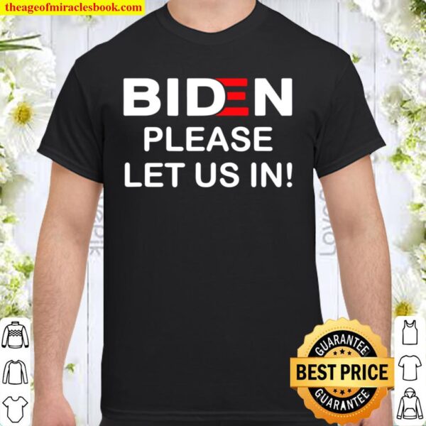 Bide Please Let Us In Shirt
