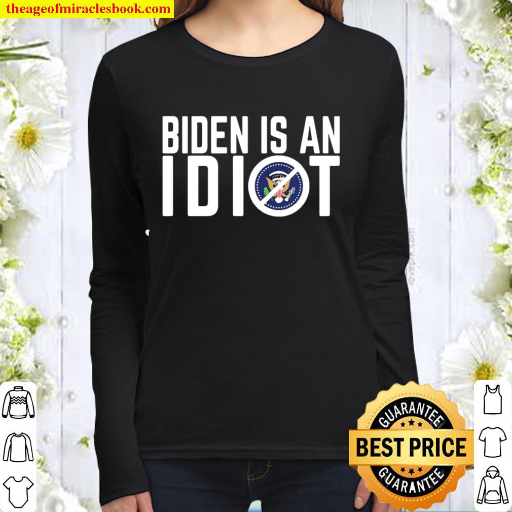 Biden Is An IDIOT Women Long Sleeved