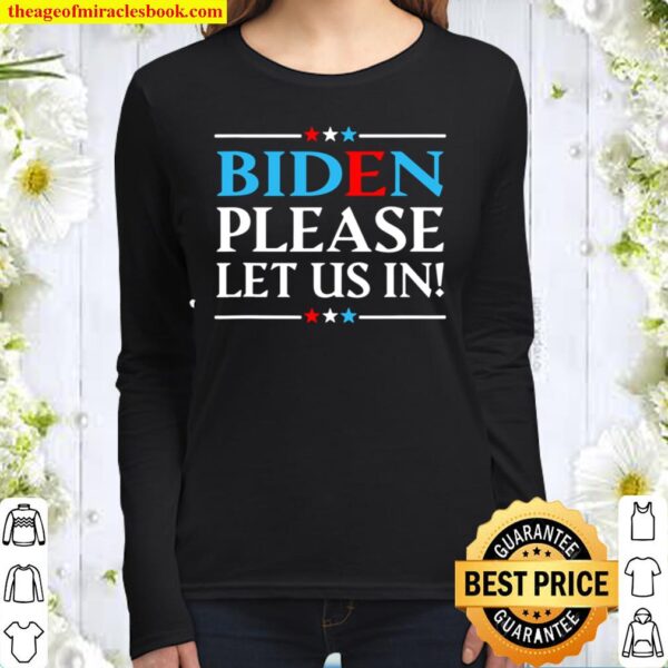 Biden Please Let Us In Women Long Sleeved