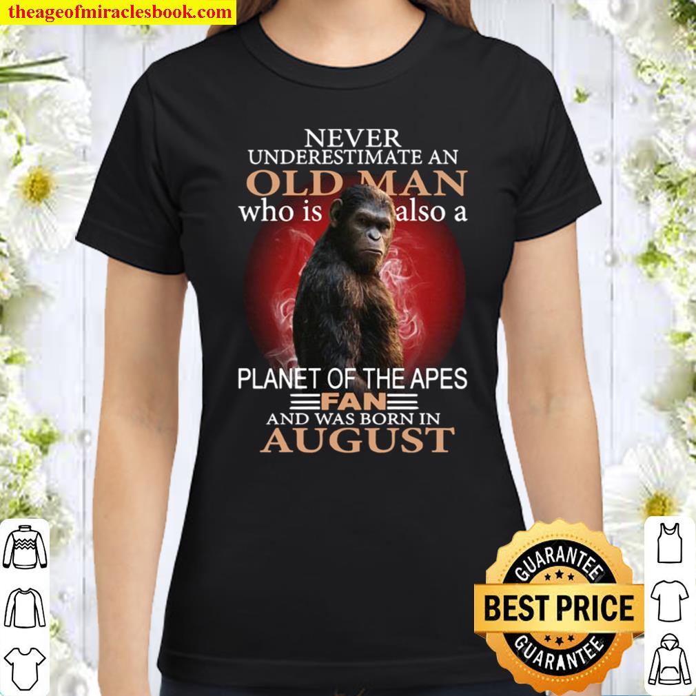 Bigfoot Never underestimate an old man who is also a planet of the ape Classic Women T-Shirt