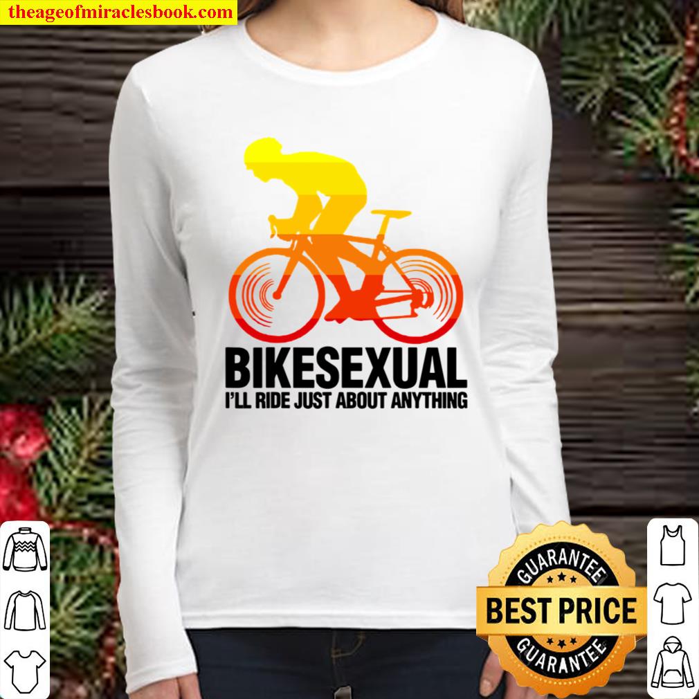 Bikesexual I’ll Ride Shirt Bicycle Rider Women Long Sleeved
