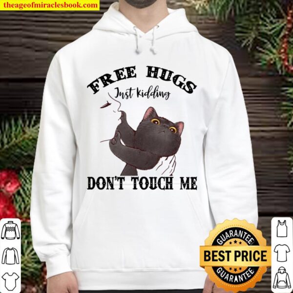 Black Cat Free Hugs Just Kidding Don’t Touch Me Hoodie