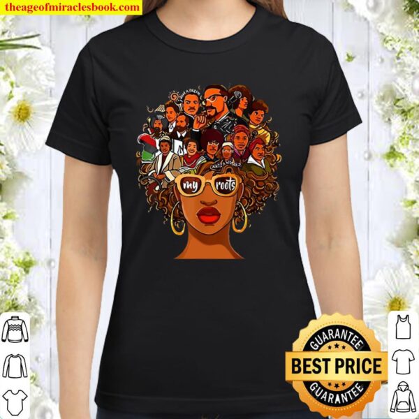 Black Queen My Roots Black Lives Matter Classic Women T-Shirt