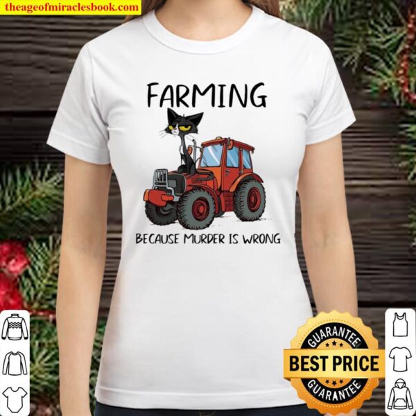 Black cat farming because murder is wrong 2021 Classic Women T-Shirt