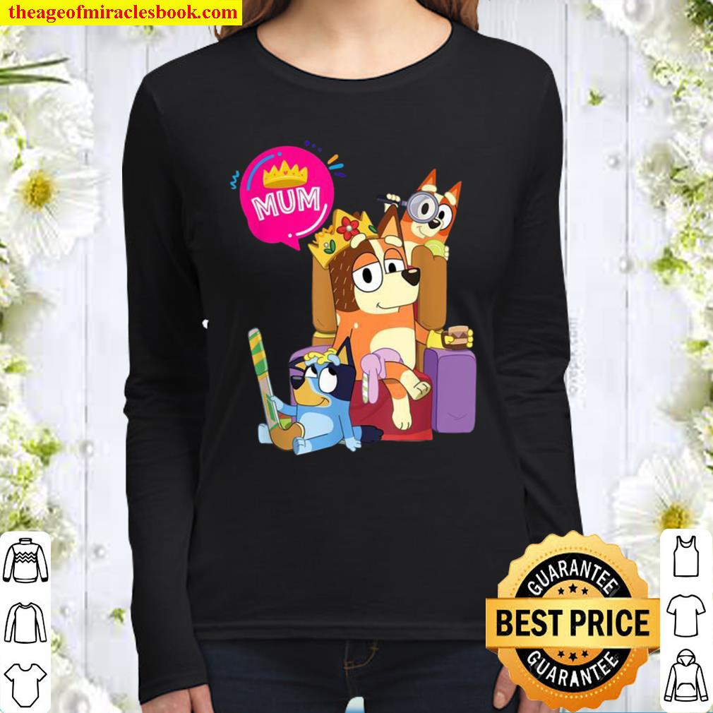 Bluey Mom Dad Queen For Family Women Long Sleeved
