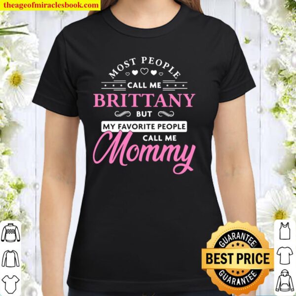 Brittany Name Gift Personalized Mommy Classic Women T-Shirt