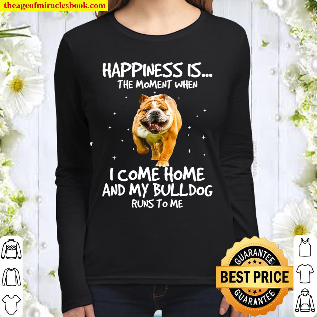Bulldog happiness is the moment bulldog lovers Women Long Sleeved