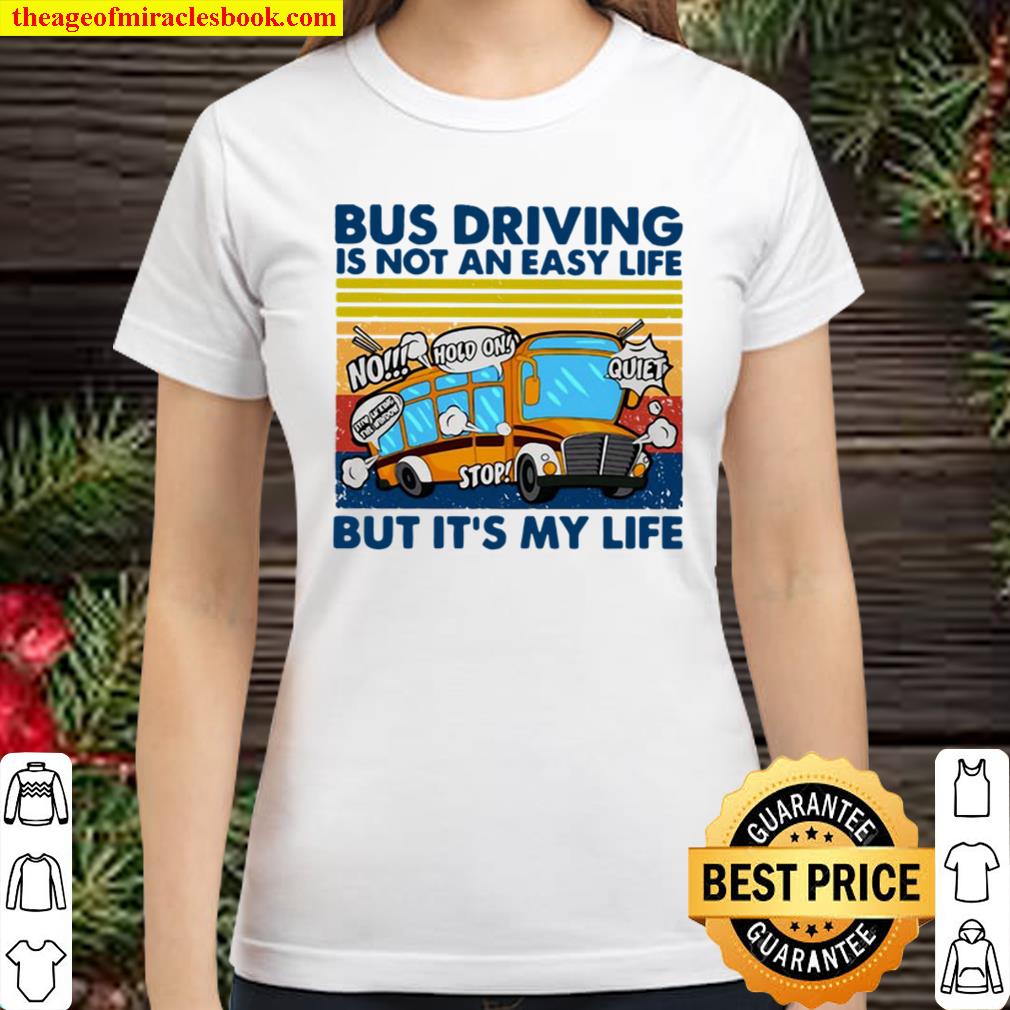 Bus Driving Is Not An Easy Life But It’s My Life Vintage Classic Women T-Shirt