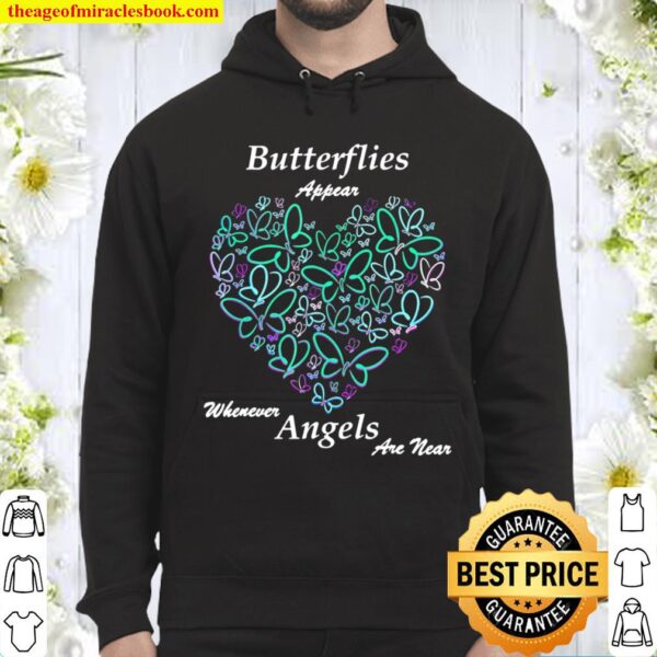 Butterflies Appear Whenever Angels Are Near Hoodie