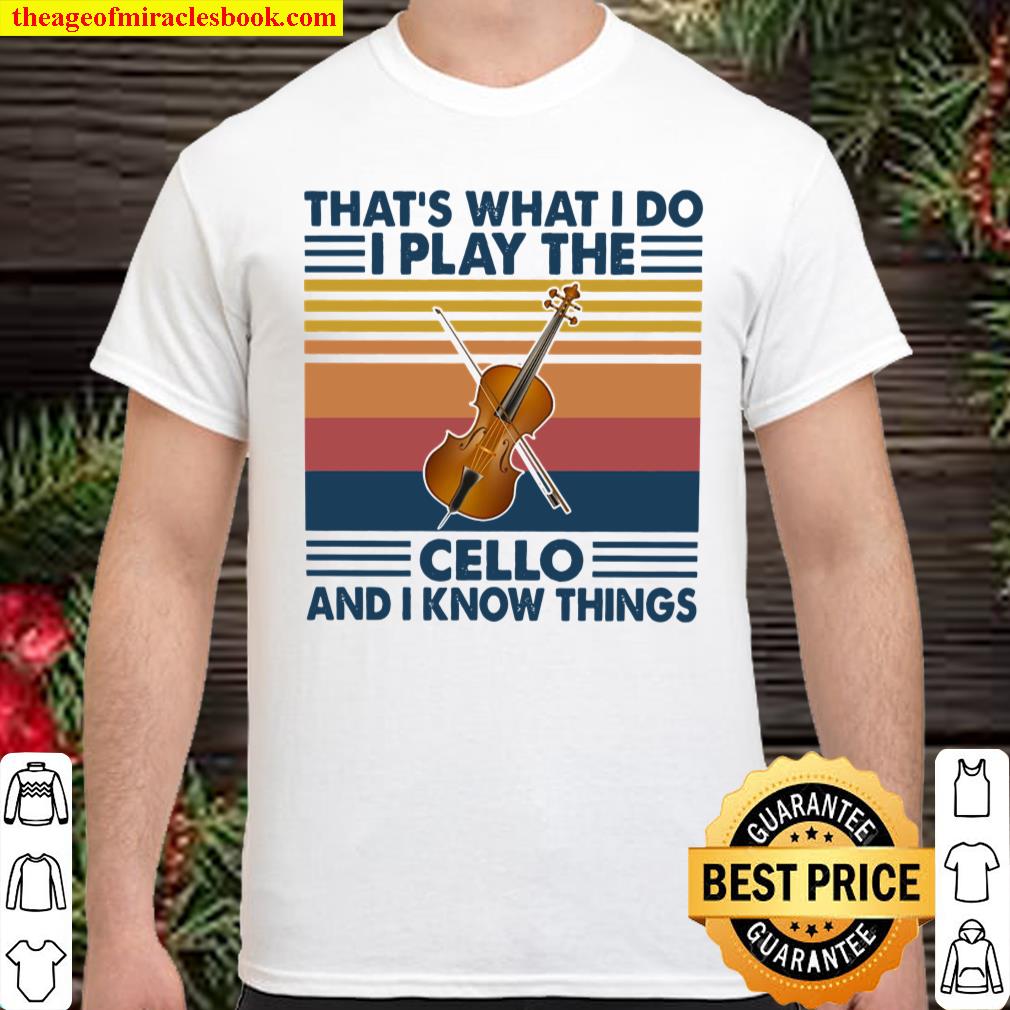 CELLO That’s What I Do Shirt, hoodie, tank top, sweater