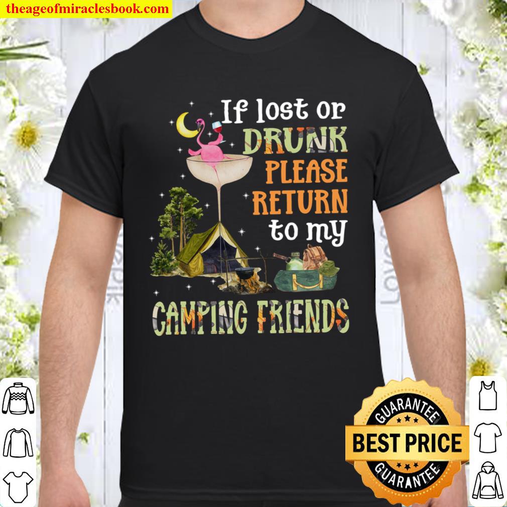 Camping Wine Flamingo If lost or drunk hot Shirt, Hoodie, Long Sleeved, SweatShirt