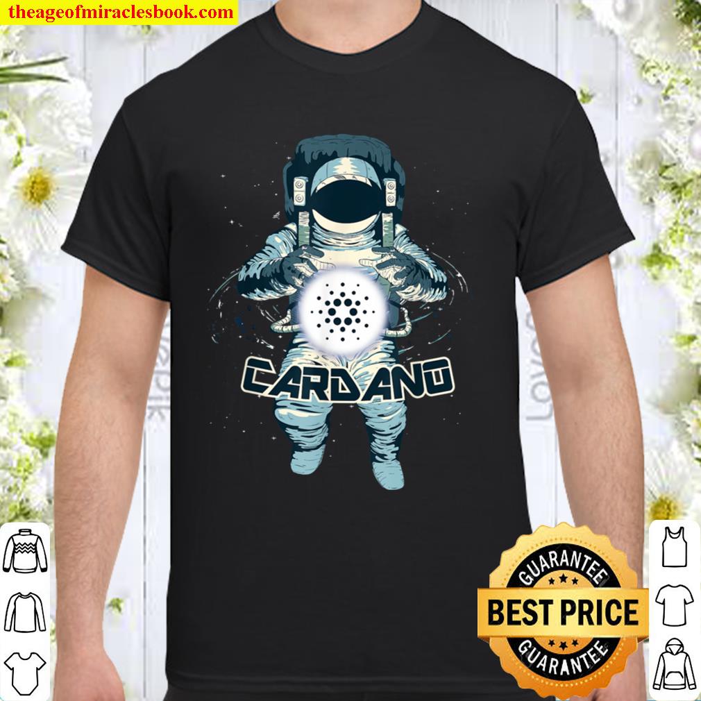 Cardano ADA the Best Crypto Coin 2021 Shirt, Hoodie, Long Sleeved, SweatShirt