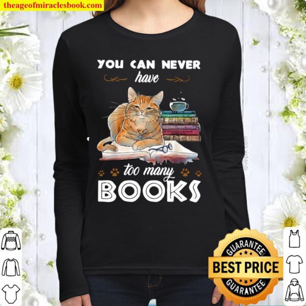 Cat You Can Never Have Too Many Books Women Long Sleeved