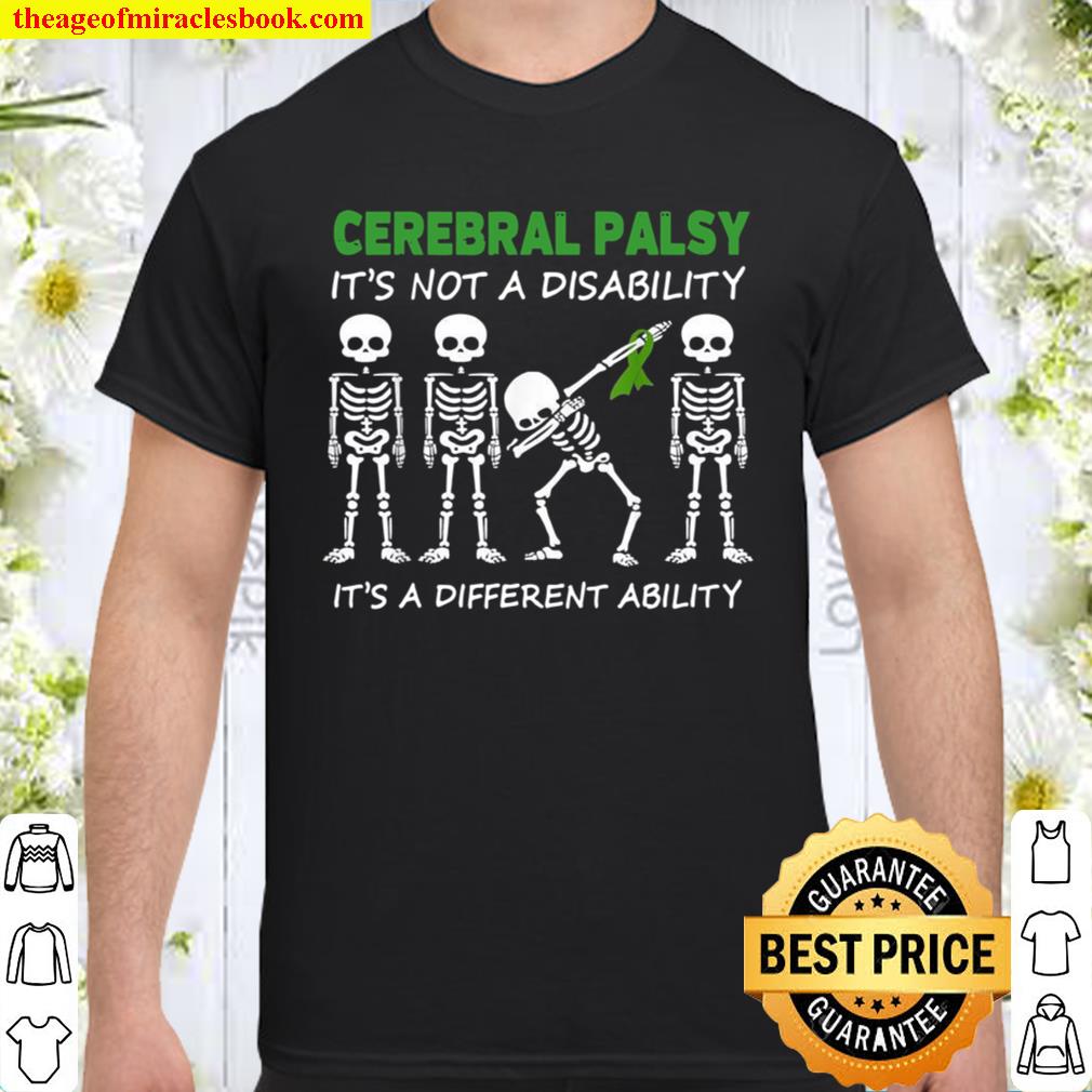 Cerebral Palsy it’s a different ability skeleton 2021 Shirt, Hoodie, Long Sleeved, SweatShirt