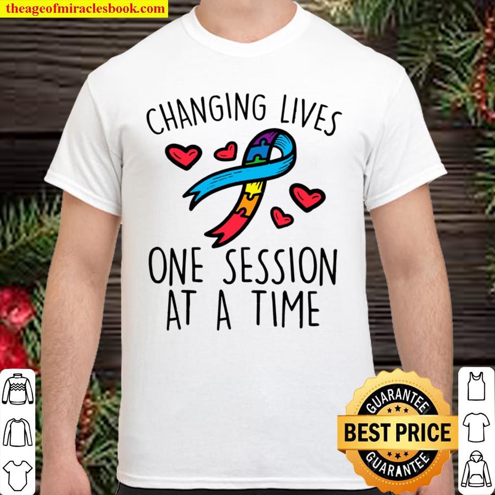 Changin Lives One Session At A Time Autism Awareness Teacher Shirt