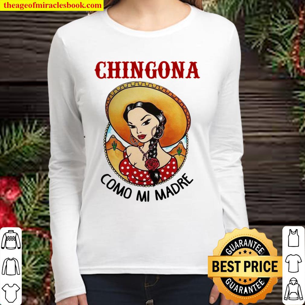 Chingona Como Mi Madre Women Long Sleeved