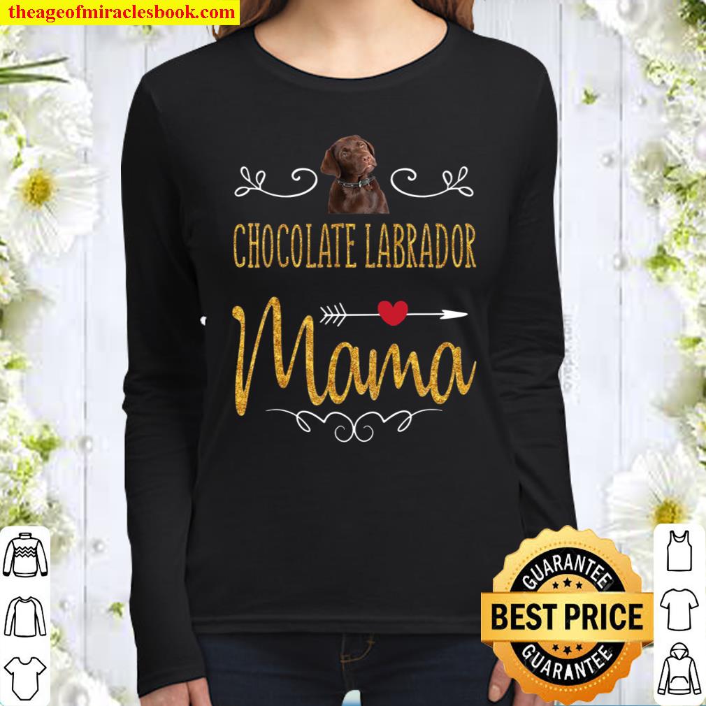 Chocolate Labrador Mama Funny Gift For Women Women Long Sleeved