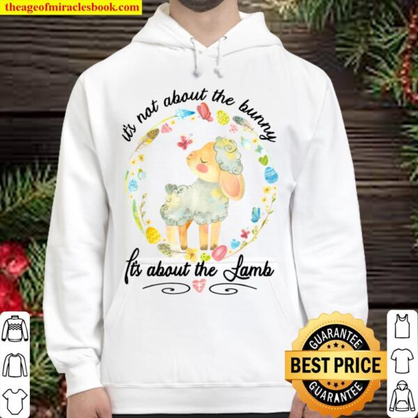 Christian Easter Not About The Bunny Floral Cute Lamb Hoodie