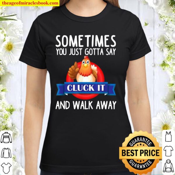 Cluck IT Chicken, Country Farm Girl Classic Women T-Shirt