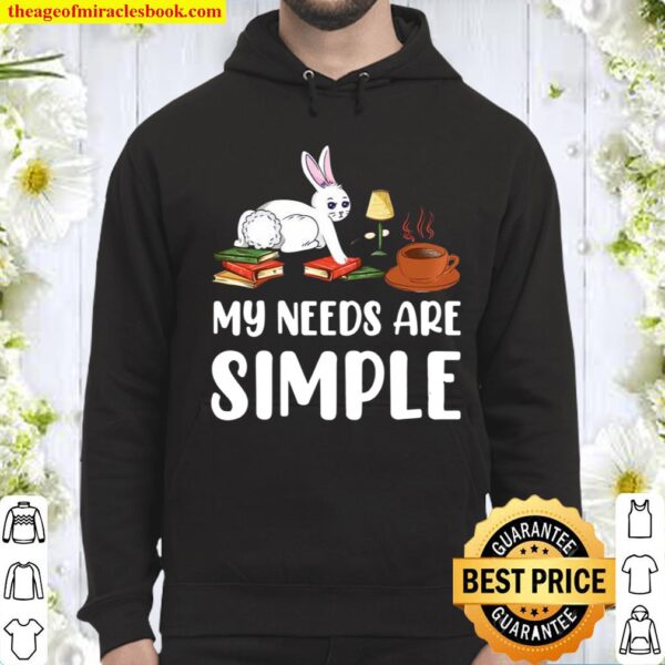 Coffee Bunny Books My Needs Are Simple Cute Easter Hoodie