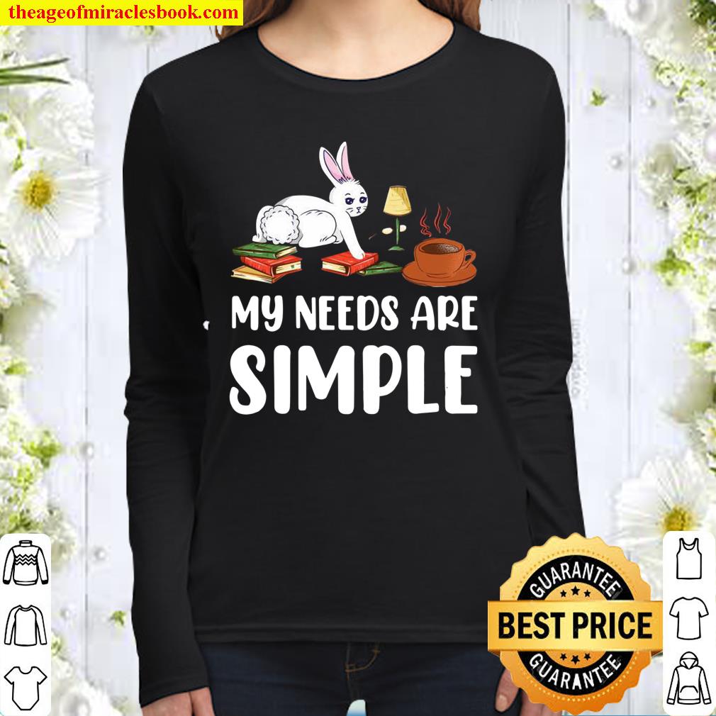 Coffee Bunny Books My Needs Are Simple Cute Easter Women Long Sleeved