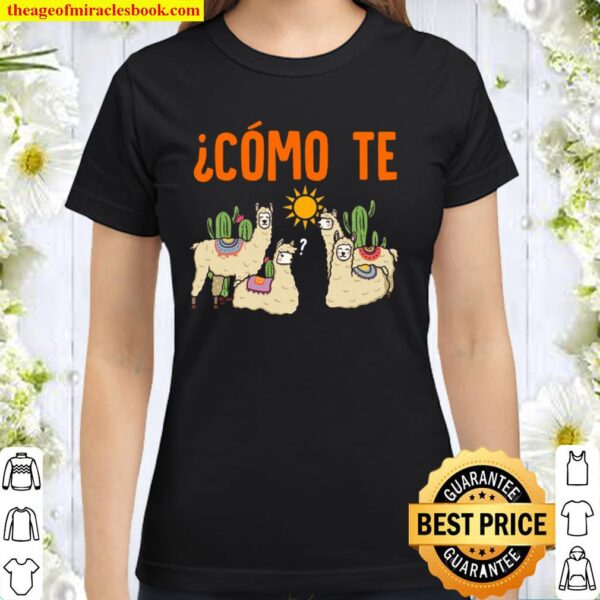 Como Te Llamas Spanish Teacher Llama Gift Classic Women T-Shirt