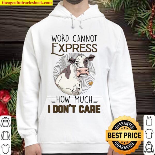 Cow Word Cannot Express How Much I Don’t Care Hoodie