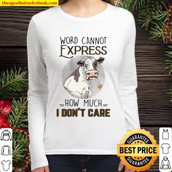 Cow Word Cannot Express How Much I Don’t Care Women Long Sleeved