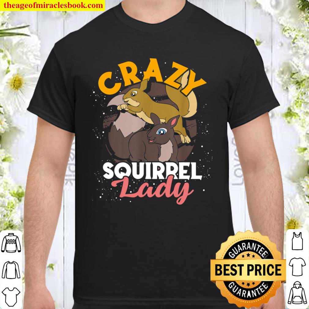 Crazy Squirrel Lady Funny Lover Animal Women Gift Squirrel Shirt